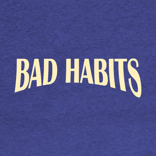 bad habits 2 by Hunters shop